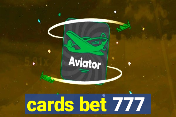 cards bet 777